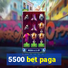 5500 bet paga